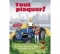 Tout plaquer : - Comment on est devenus paysans Zoéli (Auteur), Zoéli (Illustration)