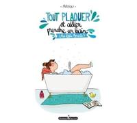 Tout plaquer...et aller prendre un bain