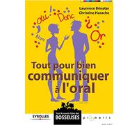 Tout pour bien communiquer à l'oral