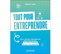 Tout pour entreprendre Statut juridique, rémunération, protection sociale... Un expert-comptable répond à vos questions - Frédéric Turbat - Dunod - broché - Etude