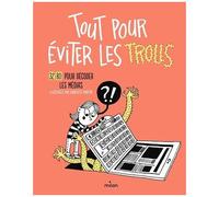 Tout pour éviter les trolls – 32 BD pour décoder les médias – MILAN