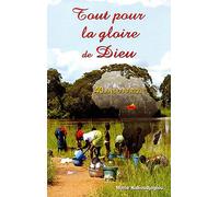 Tout pour la gloire de dieu. 40 ans d'afrique