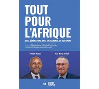 Tout pour l'Afrique Deux générations, deux engagements, un continent - Jean-Marie Bockel - Debats Publics Editions - broché - Essai