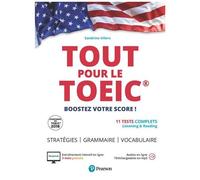Tout Pour Le Toeic - 11 Tests Complets Listening & Reading, Stratégie-Grammaire-Vocabulaire, Entraînement Intensif En Ligne : 3 Mois Gratuits, Audios En Ligne, Corrections En Ligne