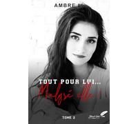 Tout pour lui... malgré elle !