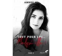 Tout pour lui... malgré elle ! - Ambre L. - BLACK INK EDITIONS - broché - Roman