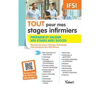 Tout pour mes stages infirmiers : préparer et valider vos stages avec succès Présentation des services / Pathologies / Pharmacologie / Fiches techniques de soins / Rôles infirmiers - Ghislain Morange 