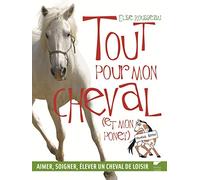 Tout pour mon cheval (et mon poney)