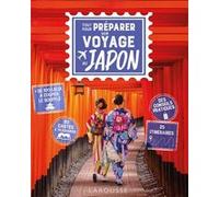 Sarah Dawalibi – Tout pour préparer son voyage au Japon – Guide – Larousse – Broché