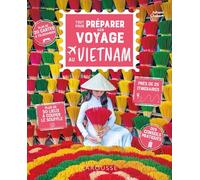 Tout pour préparer son voyage au Vietnam