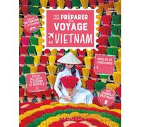 Johan Chabert – Tout pour préparer son voyage au Vietnam – Broché – Larousse