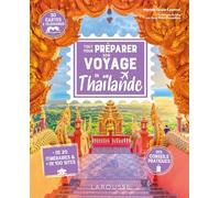 Marion Tarpin – Tout pour préparer son voyage en Thaïlande – Larousse – Broché