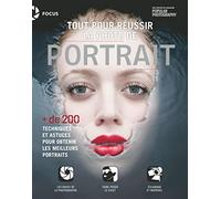 Tout pour réussir la photo de portrait, + de 200 techniques et astuces pour obtenir les meilleures photos de portrait
