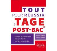 Tout pour réussir le Tage post-bac® - Matthieu Dubost - Ellipses - broché - Scolaire / Universitaire