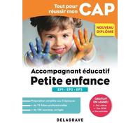 Tout Pour Réussir Mon Cap Accompagnant Éducatif Petite Enfance - Epreuves Professionnelles Ep1-Ep2-Ep3
