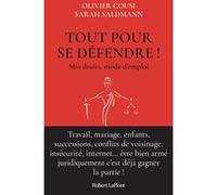 Tout pour se défendre ! Mes droits, mode d'emploi Olivier Cousi (Auteur), Sarah Saldmann (Auteur)