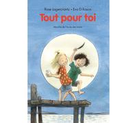 Tout pour toi - Rose Lagercrantz - Ecole Des Loisirs - broché - Roman cadet dès 6 ans