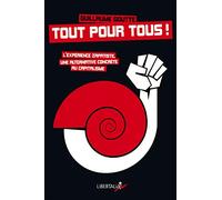 Tout pour tous !: L'expérience zapatiste, une alternative concrète au capitalisme