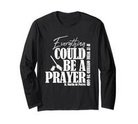 Tout Pourrait être Une prière si Offert à Dieu Manche Longue