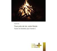 Tout près de toi, cette parole - Selis-C - Croix Du Salut - broché - Essai