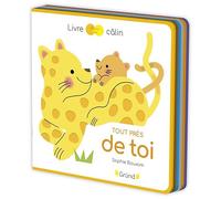 Tout près de toi - Livre tout-carton avec de la feutrine à toucher - À partir de 6 mois