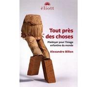 Tout près des choses: Récit métaphysique