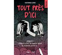 Tout près d'ici Katrina Leno (Auteur), Pauline Vidal (Traduction)