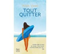 Tout quitter Anaïs Vanel (Auteur)