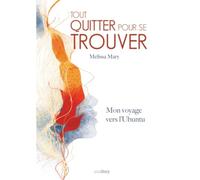 Tout quitter pour se trouver