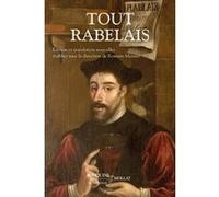 Tout Rabelais François Rabelais (Auteur), Romain Menini (Directeur éditorial)