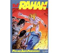 Tout Rahan Numero 19 : L'Offrande. Les Hommes Petrifies. Les Lances De Feu. Les Hommes-Taupes. L'Arbre Des Faibles. L'Ombre Qui Pense. La Justice Du Clan. Les Mensonges De Hung-Gaha