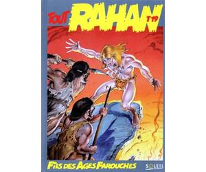 Tout Rahan Numero 19 : L'Offrande. Les Hommes Petrifies. Les Lances De Feu. Les Hommes-Taupes. L'Arbre Des Faibles. L'Ombre Qui Pense. La Justice Du Clan. Les Mensonges De Hung-Gaha
