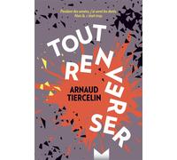 Tout renverser - Arnaud Tiercelin - Magnard - broché - Roman adolescent