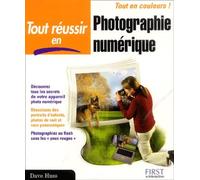 Tout réussir en photographie numérique