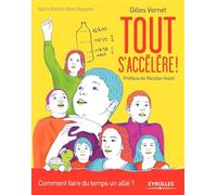 Tout s'accélère !: Comment faire du temps un allié ?