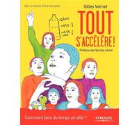 Tout s'accélère ! Comment faire du temps un allié ? - Gilles Vernet - Eyrolles - broché - Guide