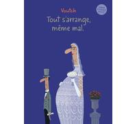 Tout s'arrange, même mal