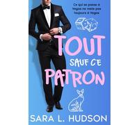 Tout sauf ce Patron: Une comédie romantique au bureau