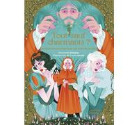 Tout sauf charmants ?: Un nouveau regard sur les contes de fées