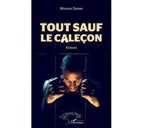 Tout sauf le caleçon Moussa Dienne (Auteur)