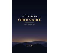 Tout sauf ordinaire: Récit d'un homme libre