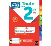 Tout savoir 2de 2024-2025 (toutes les matières): tout-en-un (cours, méthodes & exos corrigés)