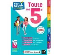 Tout savoir 5e - Tout en un - Nouveaux programmes: cours, méthodes et exercices dans toutes les matières