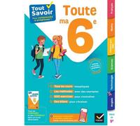 Tout savoir 6e – Tout en un : cours, méthodes et exercices dans toutes les matières