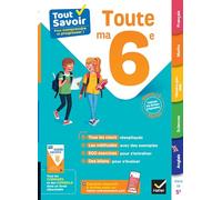 Tout savoir 6e - Tout en un: cours, méthodes et exercices dans toutes les matières