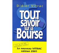 Tout Savoir Sur La Bourse. Edition 2001
