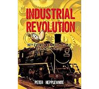 Tout savoir sur : La révolution industrielle