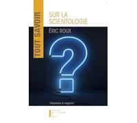 Tout savoir sur la scientologie
