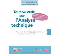 Tout savoir sur l'analyse technique: Pour bâtir des stratégies performantes et investir au bon moment