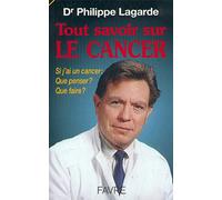 Tout Savoir Sur Le Cancer - Si J'ai Un Cancer : Que Penser ? Que Faire ?